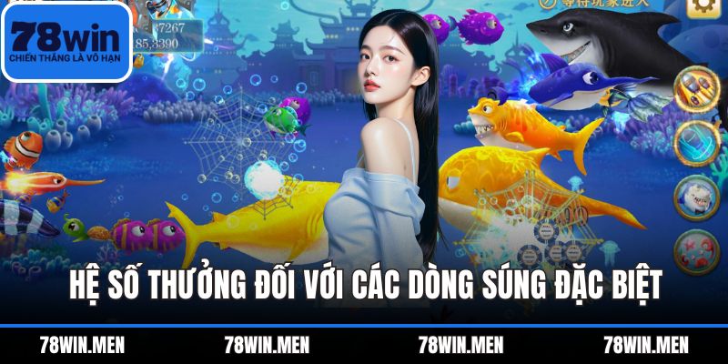 Hệ số thưởng đối với các dòng súng đặc biệt