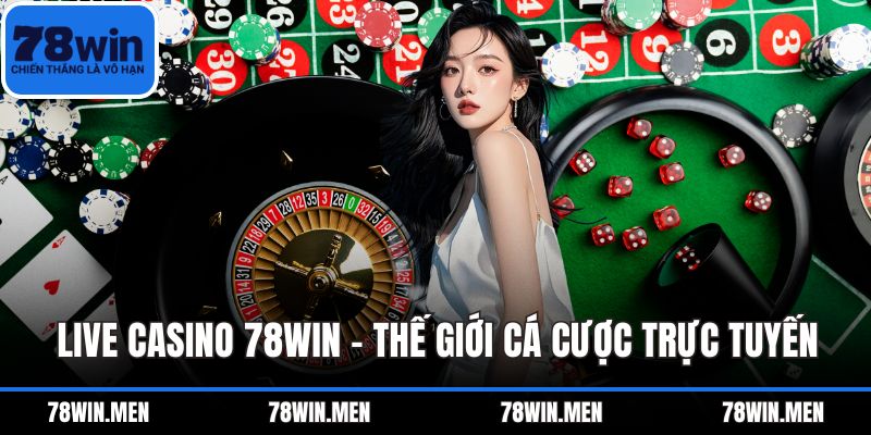 Live Casino 78WIN
