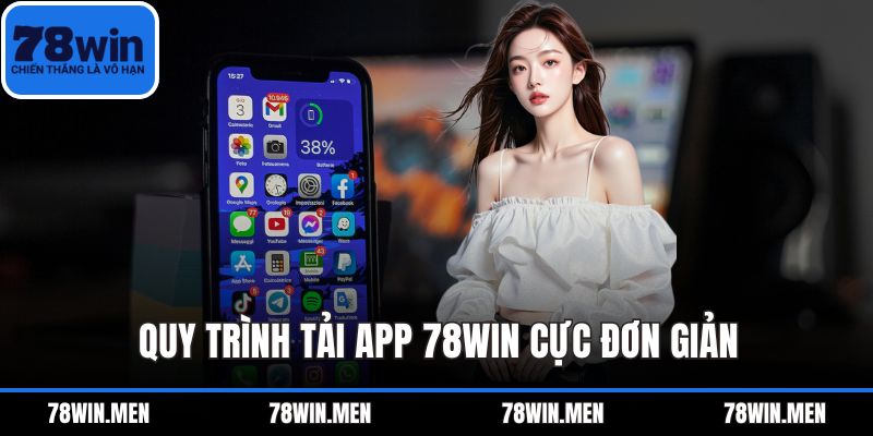 Quy trình tải app 78WIN cực đơn giản
